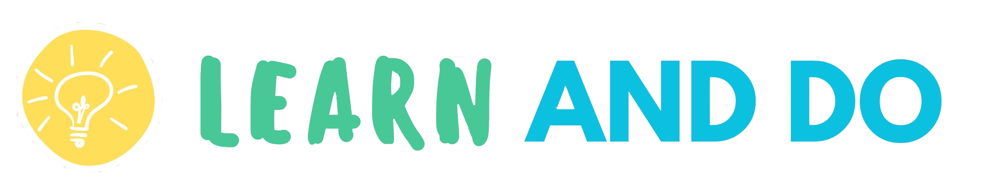 Learn And Do Learn and do